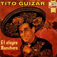 Tito Guizar - Vintage México Nº 91 - EPs Collectors "El Alegre Ranchero" "Uy, Uy, Uy Mariposa"