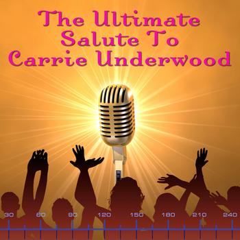 Country Pop All-Stars - The Ultimate Salute To Carrie Underwood