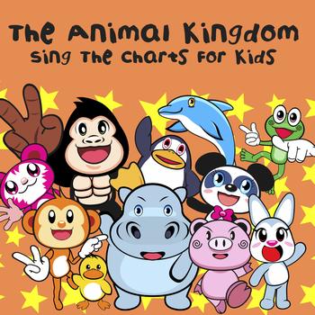 The Animal Kingdom - Sing The Charts For Kids