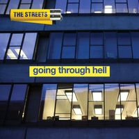 The Streets - Going Through Hell (Explicit)