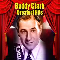 Buddy Clark - Greatest Hits