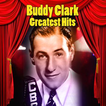 Buddy Clark - Greatest Hits