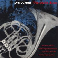 Tom Varner - The Swiss Duos