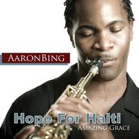 Aaron Bing - Amazing Grace Hope For Haiti