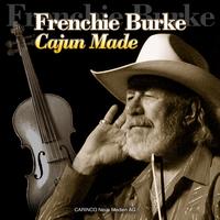 Frenchie Burke - Cajun Made