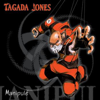Tagada Jones - Manipulé