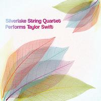 Silverlake String Quartet - Silverlake String Quartet Performs Taylor Swift