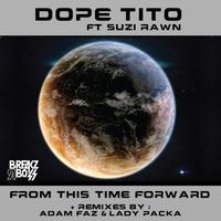 Dope Tito - From This Time Forward