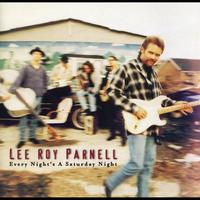 Lee Roy Parnell - Every Night's A Saturday Night