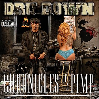 Dru Down - Chronicles Of A Pimp (Explicit)