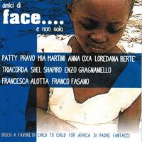 Various Artists - Amici di face... E non solo (Disco a favore di Child to Child for Africa di padre Fantacci)