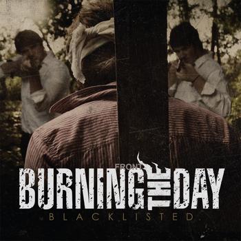 Burning the Day - Blacklisted