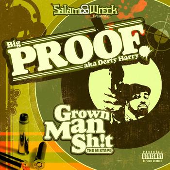 Salam Wreck & Big Proof - Big Proof - Grown Man Sh!t