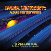 Washington Winds - Dark Odyssey:  Album for the Young