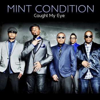 Mint Condition - Caught My Eye