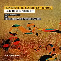 Flippers, DJ Slater, U-Prag - King Of The Night EP