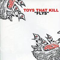 Toys That Kill - Flys - EP