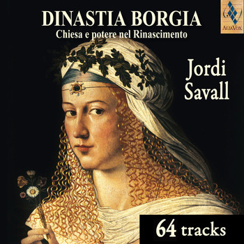 Jordi Savall - The Borgia Dynasty