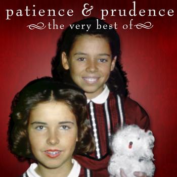 Patience & Prudence - The Very Best Of