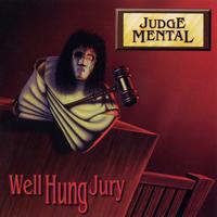 Judge Mental - Well Hung Jury