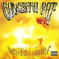 Gangsta Pat - Homicidal Lifestyle (Explicit)