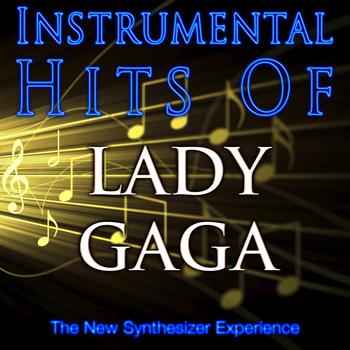 The New Synthesizer Experience - Instrumental Hits Of Lady Gaga