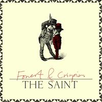 Forest & Crispian - The Saint