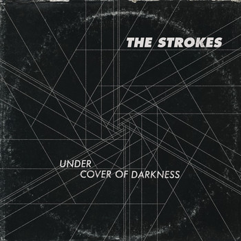 The Strokes - Under Cover of Darkness