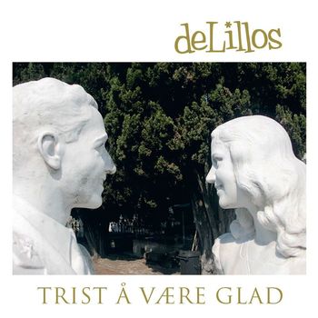 deLillos - Trist å være glad
