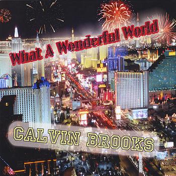 Calvin Brooks - What A Wonderful World