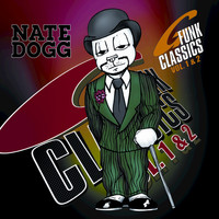 Nate Dogg - G Funk Classics, Vols. 1 & 2 (Explicit)