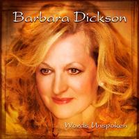 Barbara Dickson - Words Unspoken