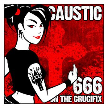 Caustic - 666 on the Crucifix
