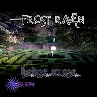 FrostRaven - Frost Raven - Hedge Maze EP