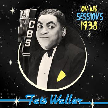 Fats Waller - On-Air Sessions - 1938