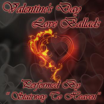 Stairway to Heaven - Valentine's Day Love Ballads