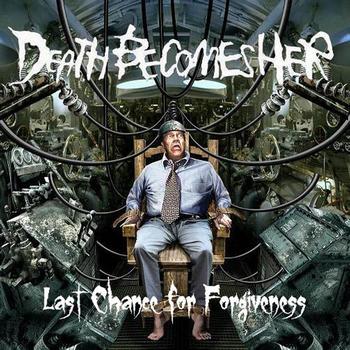 Death Becomes Her - Last Chance for Forgiveness (Explicit)