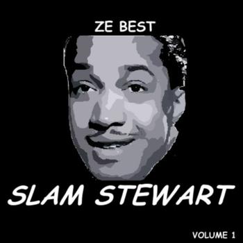 Slam Stewart - Ze Best - Slam Stewart