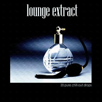 Various Artists - Lounge Extract (20 Pure Chill Out Drops)
