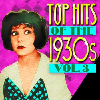Various Artists - Top Hits Of The 1930s Vol. 3