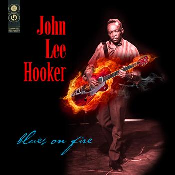John Lee Hooker - Blues On Fire