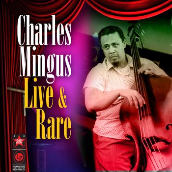 Charles Mingus - Live & Rare