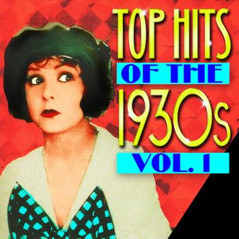 Various Artists - Top Hits Of The 1930s Vol. 1
