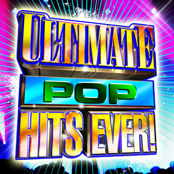Various Artists - Ultimate Pop Hits Ever!