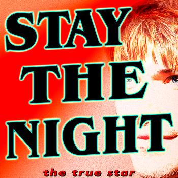 The True Star - Stay The Night (James Blunt Tribute)