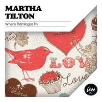 Martha Tilton - Where Flamingos Fly