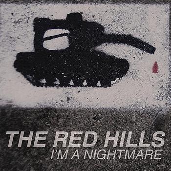 The Red Hills - I'm a Nightmare