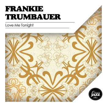 Frankie Trumbauer - Love Me Tonight