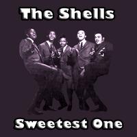 The Shells -  Sweetest One
