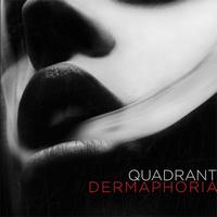 Quadrant - Dermaphoria EP